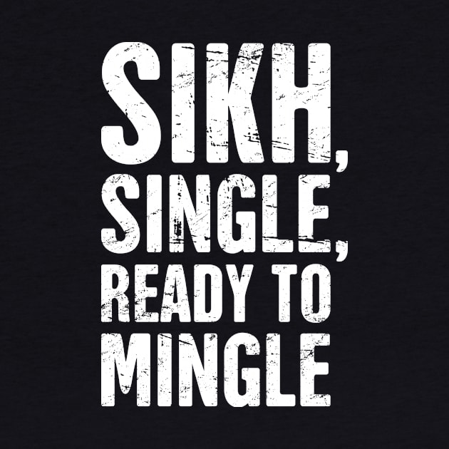 Sikh, Single, Ready To Mingle by MeatMan